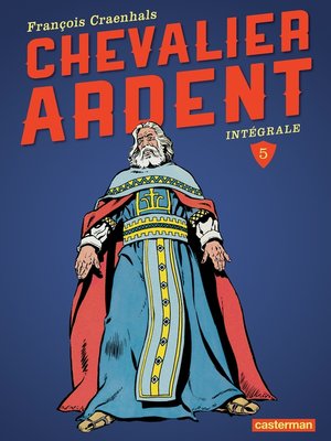cover image of Chevalier Ardent--L'Intégrale (Tome 5)